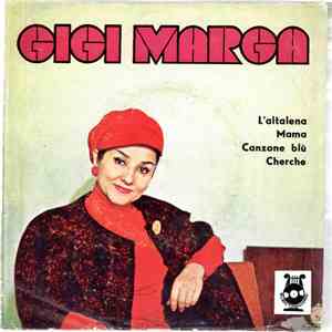 Gigi Marga - L'Altalena / Mama / Canzone Blù / Cherche download flac