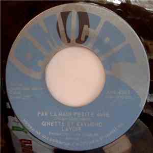 Ginette et Raymond Lavoie - Par La Main Petite Amie download flac
