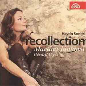 Haydn, Martina Jankova, Gérard Wyss - Recollection (Haydn Songs) download flac