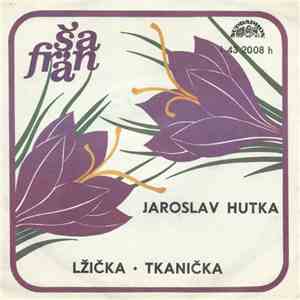Jaroslav Hutka - Lžička • Tkanička download flac