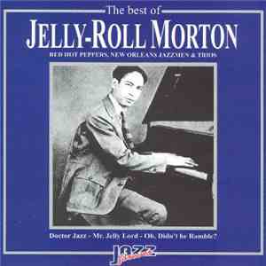 Jelly Roll Morton - The Best Of Jelly Roll Morton download flac
