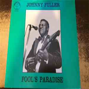Johnny Fuller - Fool's Paradise download flac