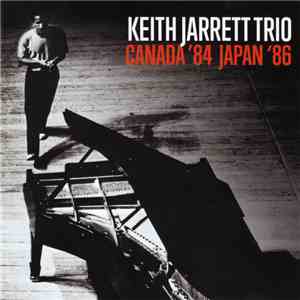 Keith Jarrett Trio - Canada '84 Japan '86 download flac