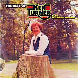 Ken Turner - The Best Of Ken Turner Of The Blackwood Brothers download flac