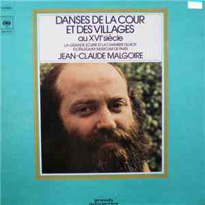 La Grande Ecurie Et La Chambre Du Roy, Florilegium Musicum De Paris, Jean-Claude Malgoire - Danses De La Cour Et Des Villages Au XVIème Siècle download flac