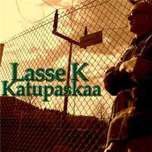 Lasse K - Katupaskaa download flac
