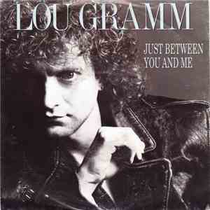 Lou Gramm - Just Between You And Me download flac