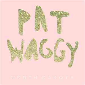 Pat Waggy - North Dakota download flac
