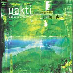 Philip Glass / Uakti - Aguas Da Amazonia download flac