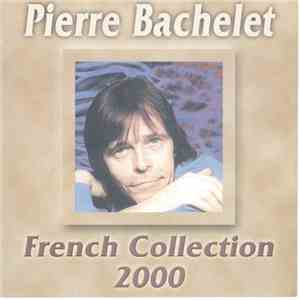 Pierre Bachelet - French Collection 2000 download flac