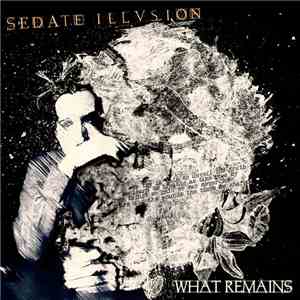 Sedate Illusion - What Remains download flac