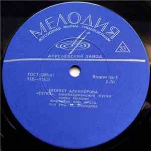 Шевкет Алекперова - Шевкет Алекперова download flac