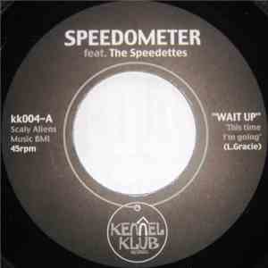 Speedometer - Wait Up (This Time I'm Going) / Foot And Mouth download flac