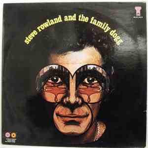 Steve Rowland & The Family Dogg - Steve Rowland And The Family Dogg download flac