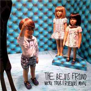 The Bevis Frond - We're Your Friends, Man download flac