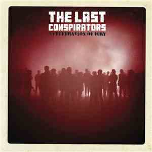 The Last Conspirators - A Celebration Of Fury download flac