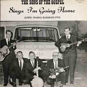 The Sons Of The Gospel - Sings I'm Going Home download flac