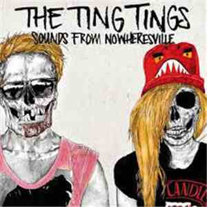 The Ting Tings - Sounds From Nowheresville download flac