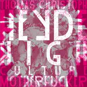 Thomas Christoph Heyde - High Culture Motherfucker download flac