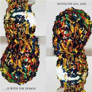 Troy Von Balthazar - ... Is With The Demon download flac