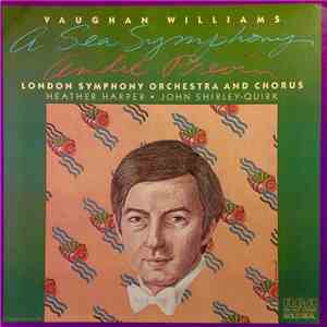 Vaughan Williams, André Previn, London Symphony Orchestra & Chorus, Heather Harper, John Shirley-Quirk - A Sea Symphony download flac
