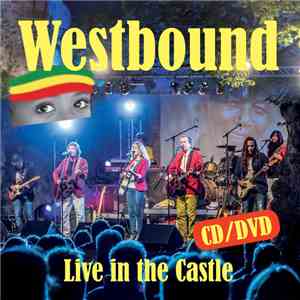 WESTBOUND - LIVE in the Castle download flac