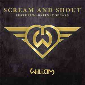 will.i.am Featuring Britney Spears - Scream & Shout download flac