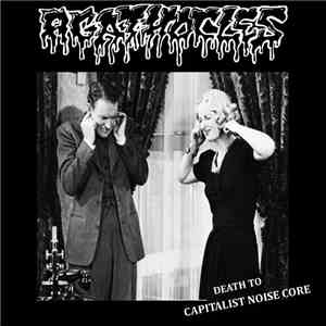 Agathocles - Death To Capitalist Noise Core download flac