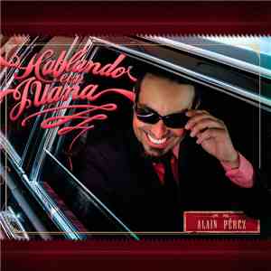 Alain Pérez - Hablando Con Juana download flac