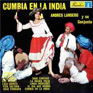 Andres Landero Y Su Conjunto - Cumbia En La India download flac