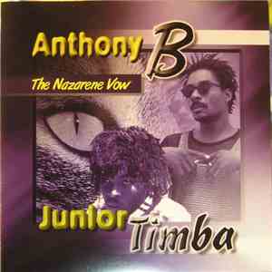 Anthony B / Junior Timba - The Nazarene Vow download flac