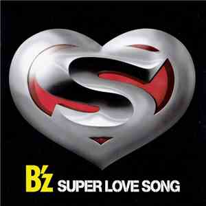 B'z - Super Love Song download flac