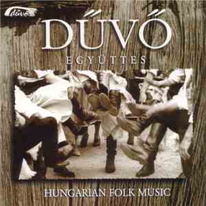 Dűvő Együttes - Dűvő 1 - Hungarian Folk Music download flac