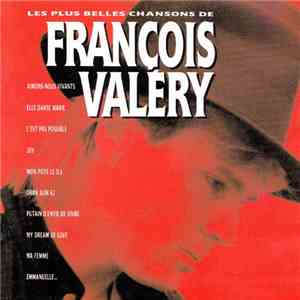 François Valery - Les Plus Belles Chansons De François Valery download flac