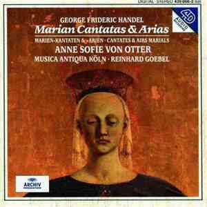 Georg Friedrich Händel, Anne Sofie Von Otter, Musica Antiqua Köln, Reinhard Goebel - Marian Cantatas & Arias download flac