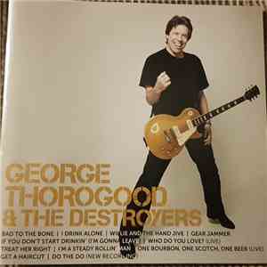 George Thorogood & The Destroyers - ICON download flac