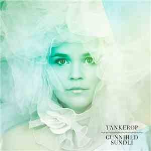 Gunnhild Sundli - Tankerop download flac