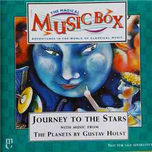 Gustav Holst / The Royal Philharmonic Orchestra Conducted By Mike Batt - Journey To The Stars With Music From The Planets By Gustav Holst download flac