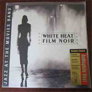 Jazz At The Movies Band - White Heat: Film Noir download flac