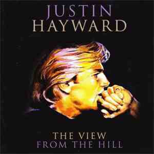 Justin Hayward - The View From The Hill FLAC album
