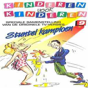 Kinderen voor Kinderen - 9 - Stuntel Kampioen download flac