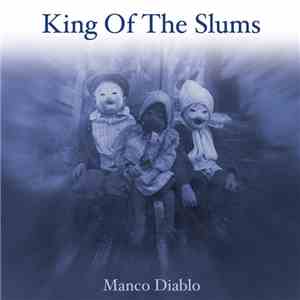 King Of The Slums - Manco Diablo download flac