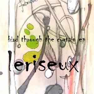 Leriseux - Bird Through The Curtain download flac