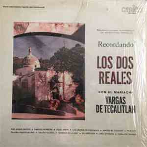 Los Dos Reales Con El Mariachi Vargas De Tecalitlan - Los Dos Reales Con El Mariachi Vargas De Tecalitlan download flac