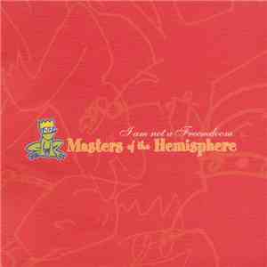 Masters Of The Hemisphere - I Am Not A Freemdoom download flac