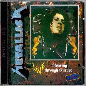 Metallica - Roaring Through Europe download flac