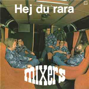 Mixers - Hej Du Rara download flac