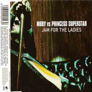 Moby vs. Princess Superstar - Jam For The Ladies download flac