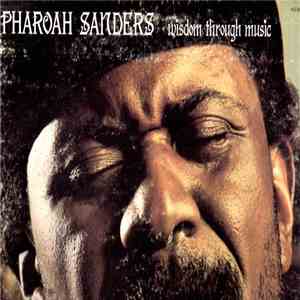 Pharoah Sanders - Wisdom Through Music download flac