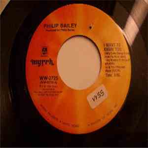 Philip Bailey - I Want To Know You / The Wonders Of His Love download flac